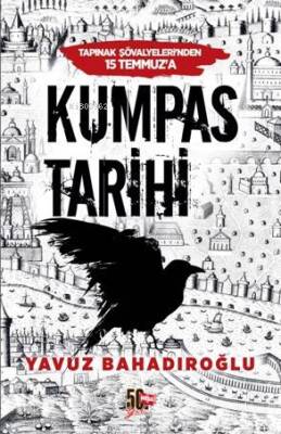 Kumpas Tarihi Tapınak Şövalyelerinden 15 Temmuza - 2