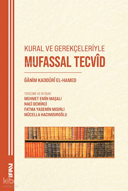 Kural ve Gerekçeleriyle Mufassal Tecvid - 2