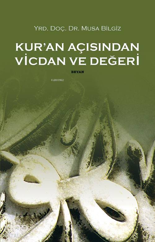 Kuran Açısından Vicdan ve Değeri - 1