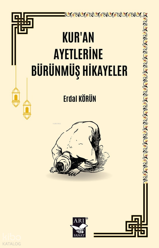 Kuran Ayetlerine Bürünmüş Hikayeler - 2