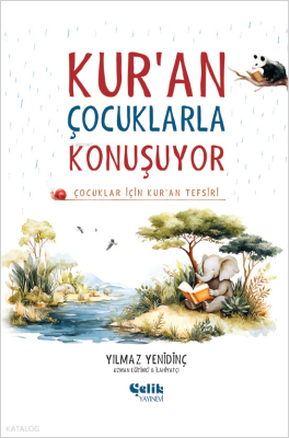 Kuran Çocuklarla KonuşuyorÇocuklar İçin Kuran Tefsiri - Çelik Yayınevi