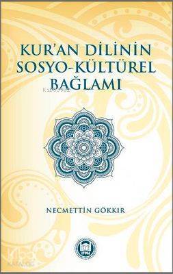 Kuran Dilinin Sosyo - Kültürel Bağlamı - 1