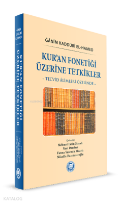Kur’an Fonetiği Üzerine Tetkikler Tecvid Âlimleri Özelinde - 1