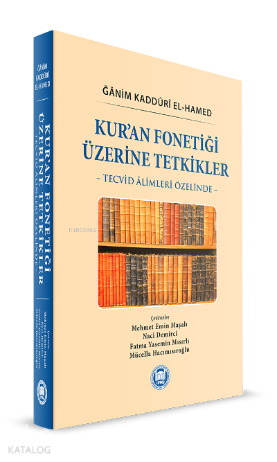 Kur’an Fonetiği Üzerine Tetkikler Tecvid Âlimleri Özelinde - 1