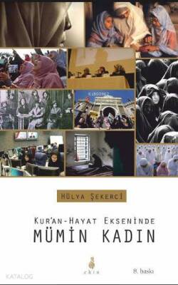 Kuran-Hayat Ekseninde Mümin Kadın - 1