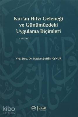 Kuran Hıfzı Geleneği Ve Günümüzdeki Uygulama Biçimleri - 1