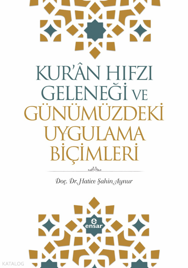 Kuran Hıfzı Geleneği Ve Günümüzdeki Uygulama Biçimleri - 2