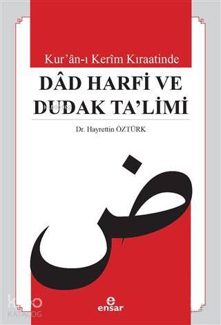 Kuran-ı Kerim Kıraatinde Dad Harfi ve Dudak Talimi - 2