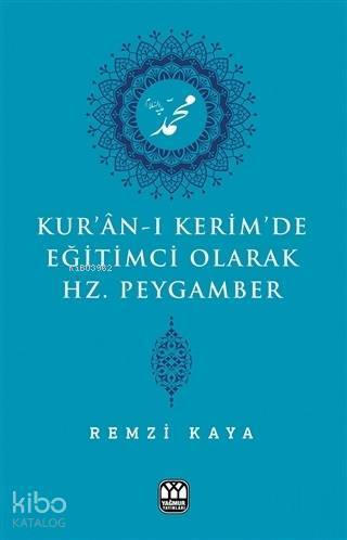 Kuran-ı Kerimde Eğitimci Olarak Hz. Peygamber - 2