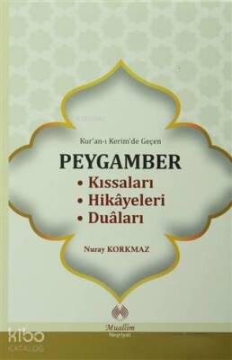 Kuran-ı Kerimde Geçen Peygamber Kıssaları Hikayeleri Duaları - 1