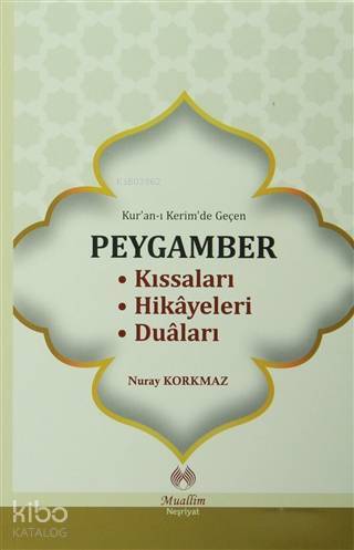 Kuran-ı Kerimde Geçen Peygamber Kıssaları Hikayeleri Duaları - 1