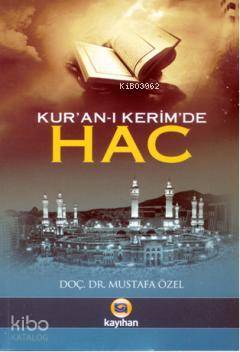 Kuran-ı Kerimde Hac - 2