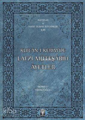 Kuran-ı Kerimde Lafzı Müteşabih Ayetler Hafızlar ve Hafız Olmak İsteyenler İçin - 2