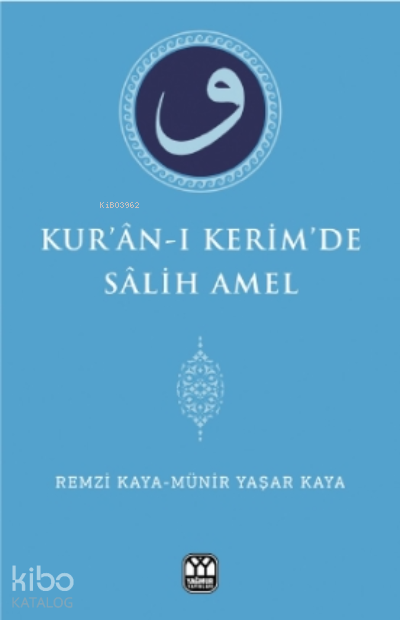 Kuran-ı Kerimde Salih Amel - 1