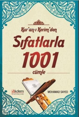 Kuran-ı Kerimden Sıfatlarla 1001 Cümle - 1