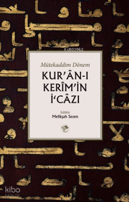Kur’an-ı Kerim’in İcazıMütekaddim Dönem - 1