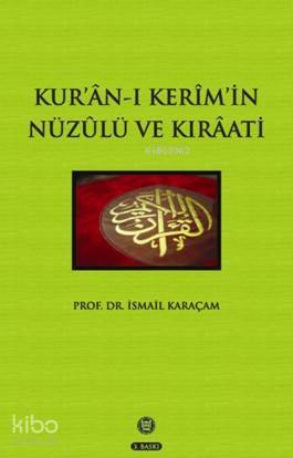 Kuran-ı Kerimin Nüzulü ve Kıraati - 2