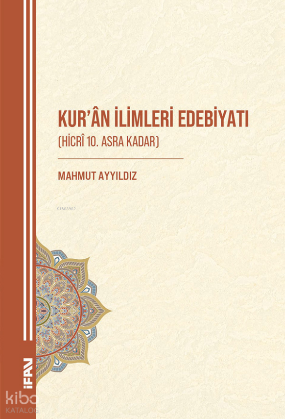 Kuran İlimleri Edebiyatı (Hicri 10. Asra Kadar) - 1