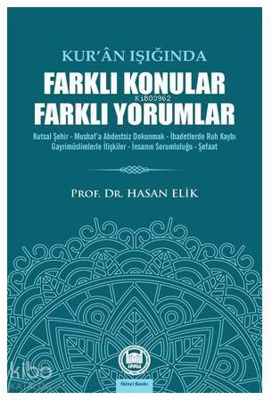 Kuran Işığında Farklı Konular Farklı Yorumlar - 1