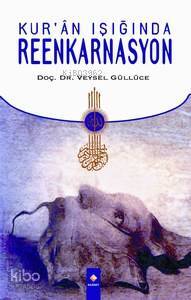 Kuran Işığında Reenkarnasyon - 1
