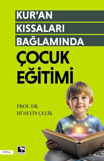 Kur’an Kıssaları Bağlamında Çocuk Eğitimi - 1
