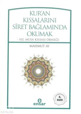 Kuran Kıssalarını Siret Bağlamında Okumak Hz. Musa Kıssası Örneği - 1