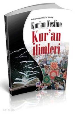 Kuran Nesline Kuran İlimleri - 2
