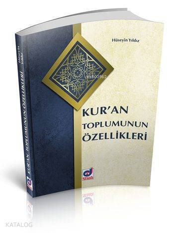 Kuran Toplumunun Özellikleri - 1