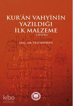 Kuran Vahyinin Yazıldığı İlk Malzeme - 1