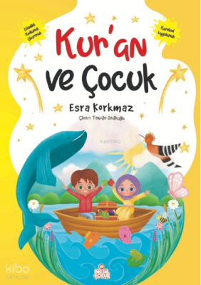 Kur’an ve Çocuk - Nesil Çocuk