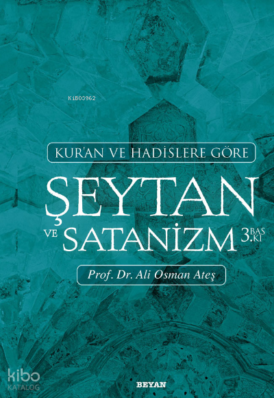 Kuran ve Hadislere Göre Şeytan ve Satanizm - 1