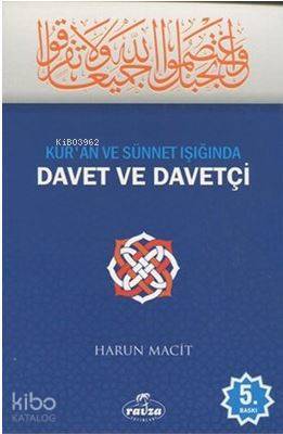 Kuran ve Sünnet Işığında Davet ve Davetçi - 2