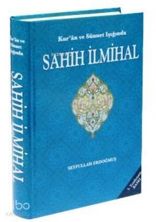 Kuran ve Sünnet Işığında Sahih İlmihal - 2