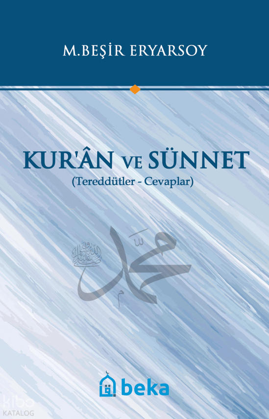 Kuran ve Sünnet - Tereddütler Cevaplar - 1