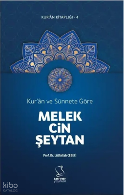 Kuran ve Sünnete Göre Melek, Cin, Şeytan - 1