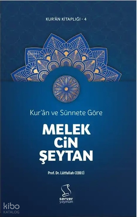 Kuran ve Sünnete Göre Melek, Cin, Şeytan - 1