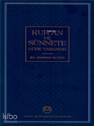 Kur’an ve Sünnete Göre Yaşamak - 1
