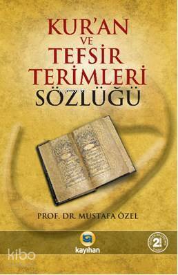 Kuran ve Tefsir Terimleri Sözlüğü - 2