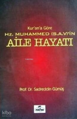 Kurana Göre Hz. Muhammedin Aile Hayatı - 1