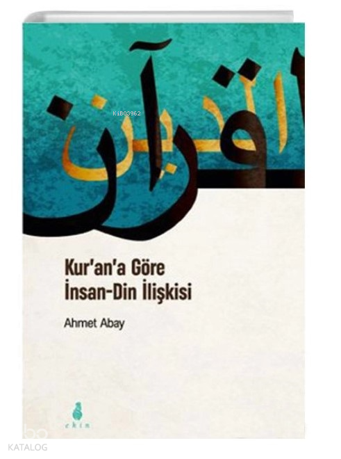 Kurana Göre İnsan Din İlişkisi - 2