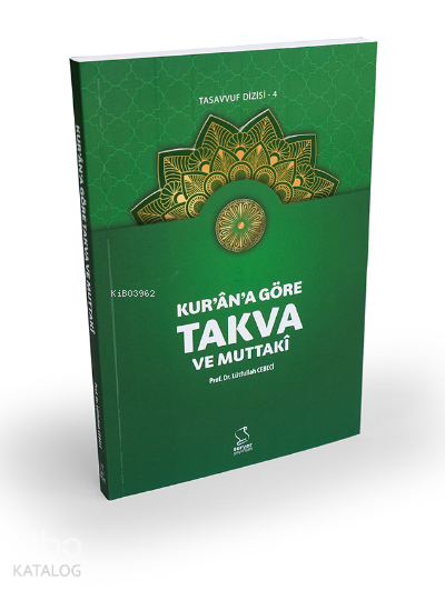 Kurana Göre Takva ve Muttakî - 1
