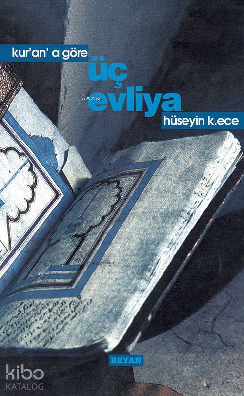 Kurana Göre Üç Evliya - 1
