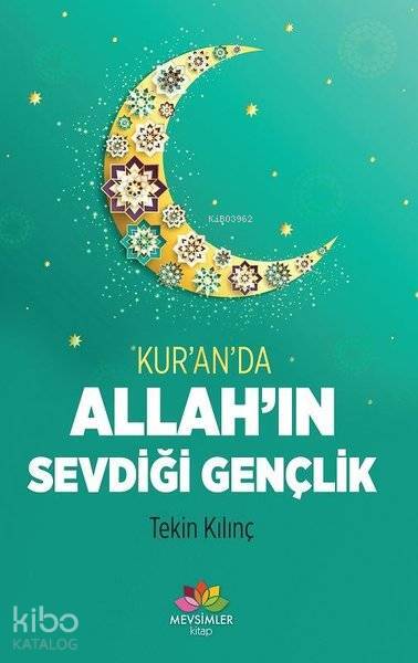 Kuranda Allahın Sevdiği Gençlik - 1