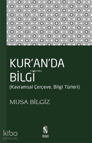 Kuranda Bilgi Kavramsal Çerçeve, Bilgi Türleri - 1