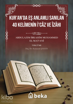 Kuranda Eş Anlamlı Sanılan 40 Kelimenin İcaz ve İzahı - 1