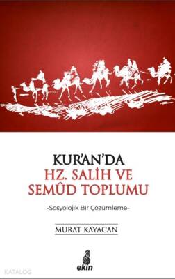 Kuranda Hz. Salih ve Semud Toplumu -Sosyolojik Bir Çözümleme- - 1