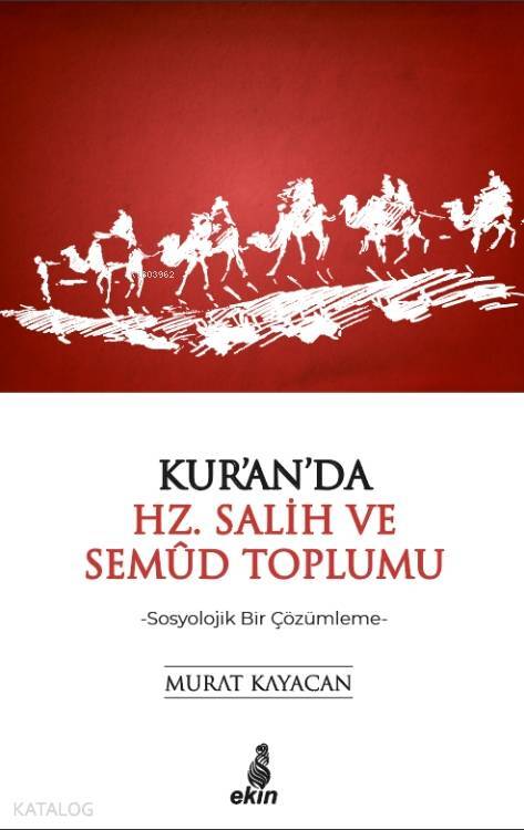 Kuranda Hz. Salih ve Semud Toplumu -Sosyolojik Bir Çözümleme- - 1