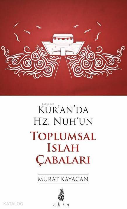 Kuranda Hz.Nuhun Toplumsal Islah Çabaları - 1