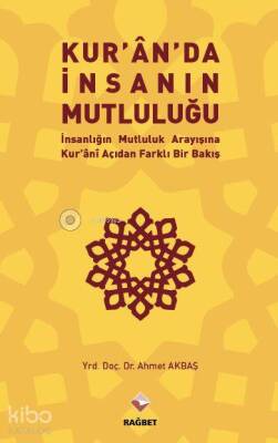 Kuranda İnsanın Mutluluğu İnsanlığın Mutluluk Arayışına Kurani Açıdan Farklı Bir Bakış - 1
