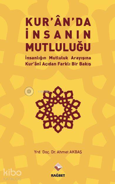 Kuranda İnsanın Mutluluğu İnsanlığın Mutluluk Arayışına Kurani Açıdan Farklı Bir Bakış - 1